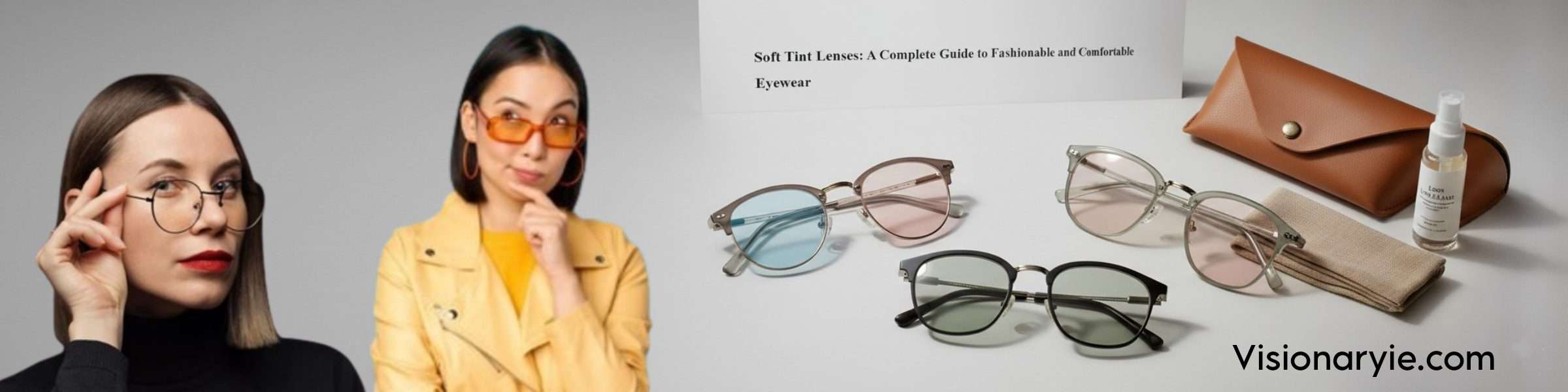 Stylish eyewear featuring soft tint lenses in rose, amber, and smoke shades available at visionaryie.com